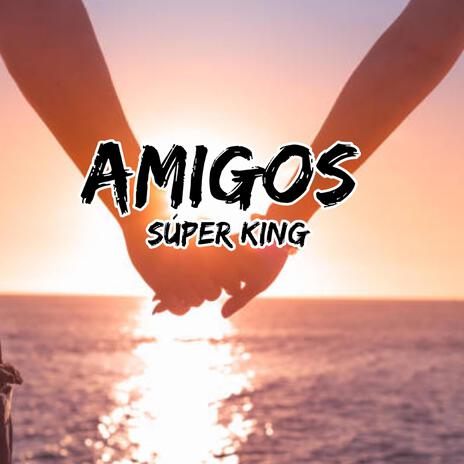 Amigos | Boomplay Music