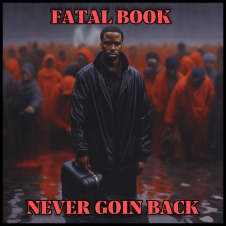 NEVER GOIN BACK | Boomplay Music