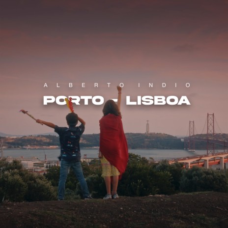 Porto - Lisboa | Boomplay Music