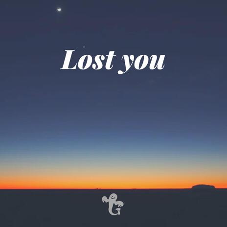 Lost you | Boomplay Music