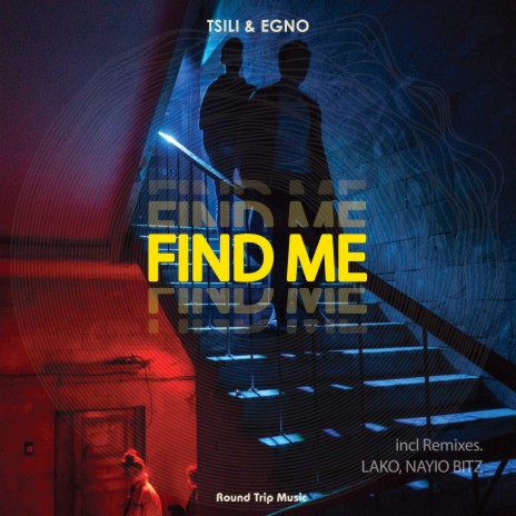 Find Me ft. Egno | Boomplay Music