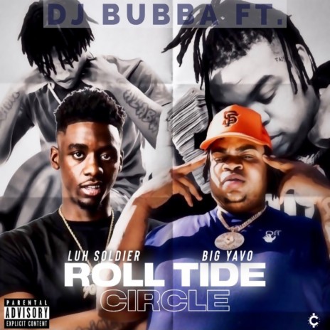 Roll Tide Circle ft. Luh Soldier & Big Yavo | Boomplay Music