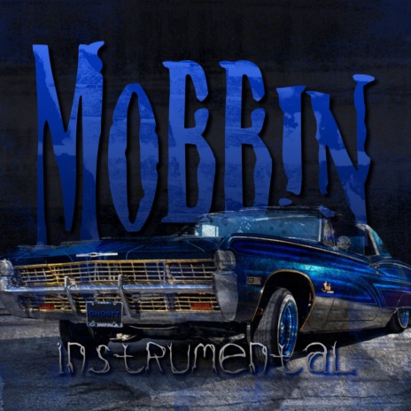 Mobbin' (Instrumental) (Instrumental) | Boomplay Music