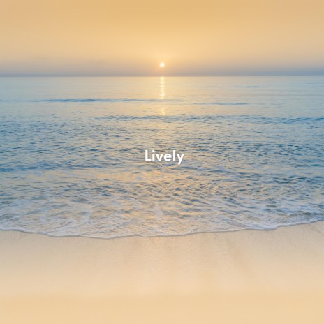 Lively | Boomplay Music