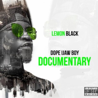Dope Ijaw Boy Documentary