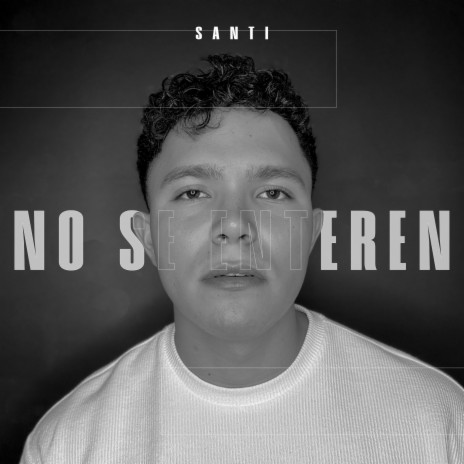 No se enteren | Boomplay Music