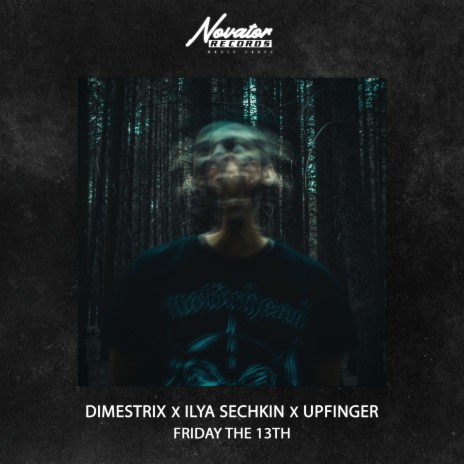 Friday the 13th ft. ILYA SECHKIN & Upfinger | Boomplay Music