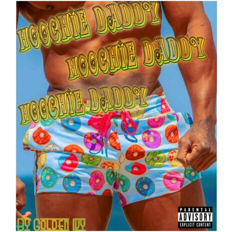 Hoochie Daddy | Boomplay Music