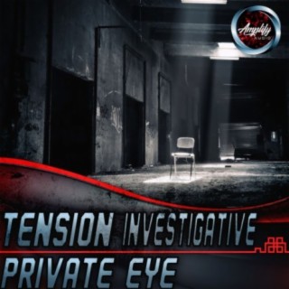 Tension Investigative Private Eye