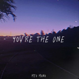 You're The One