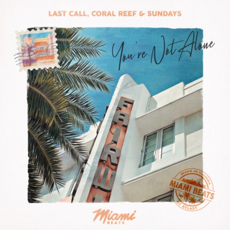 You're Not Alone ft. Coral Reef & Sundays | Boomplay Music
