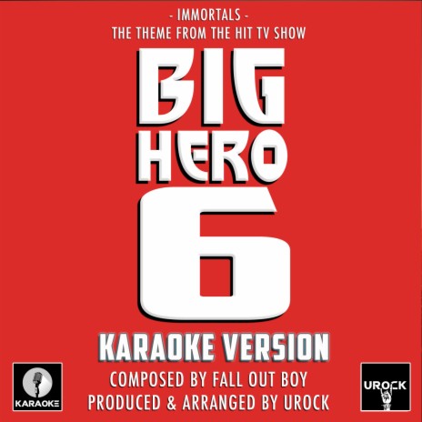 Immortals (From "Big Hero 6") (Karaoke Version) | Boomplay Music