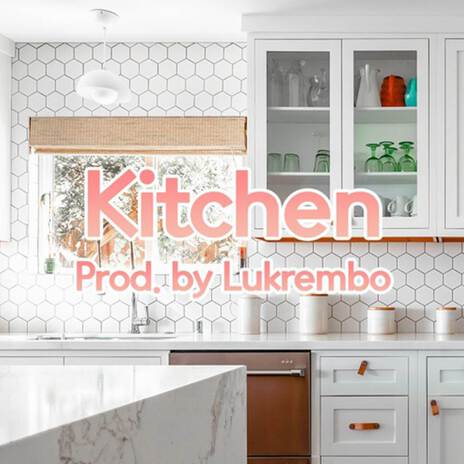 Kitchen | Boomplay Music