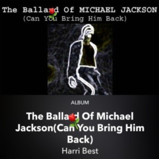 The Ballard of Michael Jackson (Can You Bring Him Back)