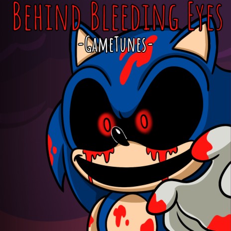 Behind Bleeding Eyes | Boomplay Music