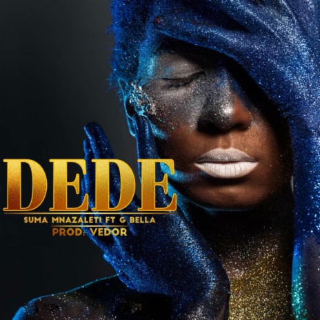 Dede ft. G Bella | Boomplay Music