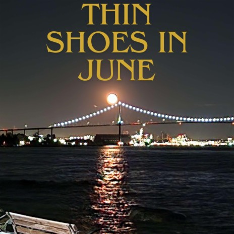 Thin Shoes in June | Boomplay Music