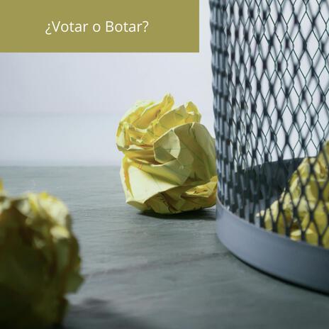 ¿Votar o Botar? | Boomplay Music