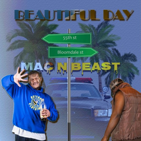 BEAUTIFUL DAY ft. CRIP MAC | Boomplay Music