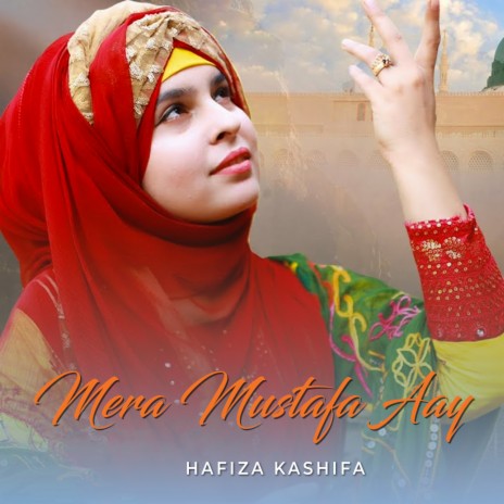 Mera Mustafa Aay | Boomplay Music