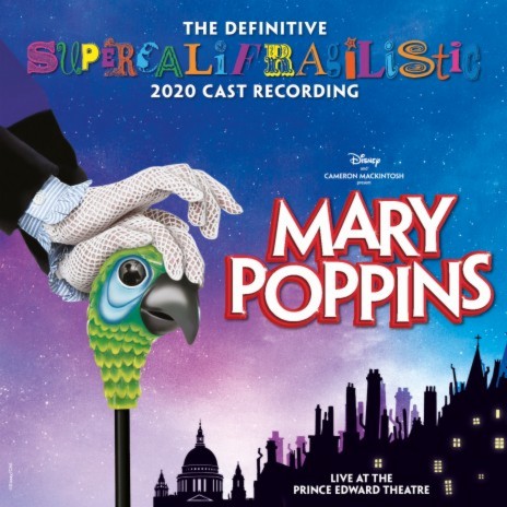 Feed the Birds (Live) ft. Zizi Strallen & The Definitive Mary Poppins 2020 Cast Recording Company