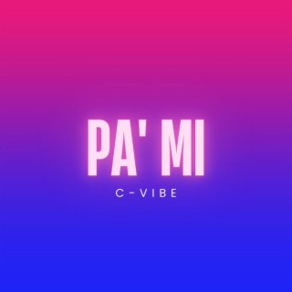 Pa' Mi lyrics | Boomplay Music