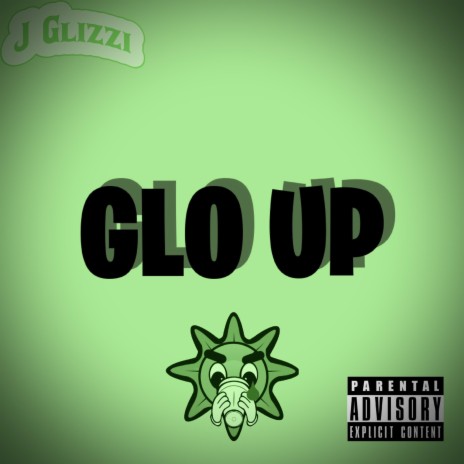 GLO UP! | Boomplay Music