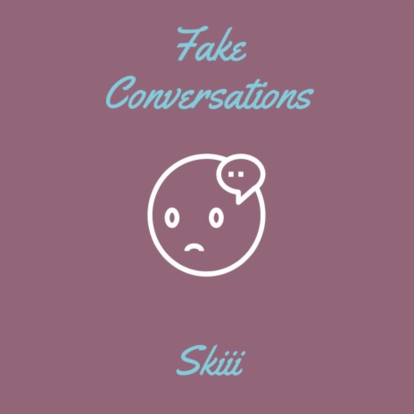 Fake Conversations