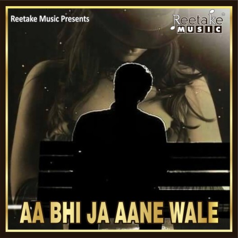 Aa Bhi Ja Aane Wale | Boomplay Music