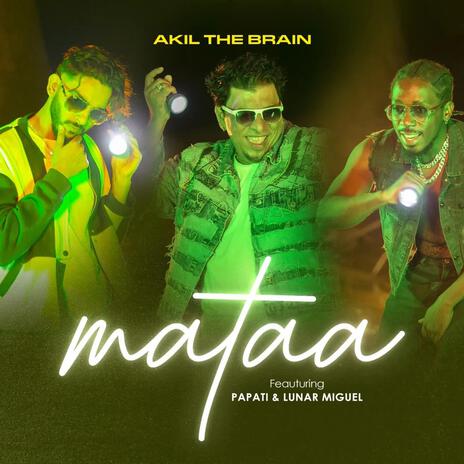 Mataa ft. Papati & Lunal Miguel | Boomplay Music