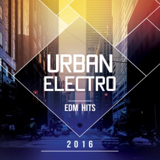 Urban Electro EDM Hits 2016