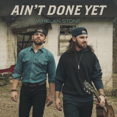 Ain't Done Yet | Boomplay Music