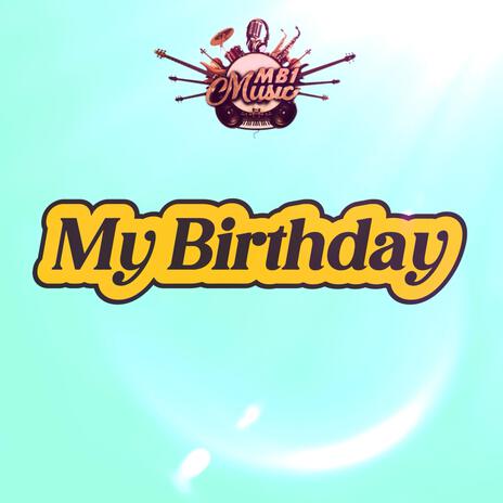 My Birthday | Boomplay Music