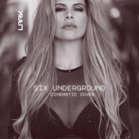 Six Underground (Cinematic) | Boomplay Music