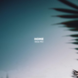 Home (Ibiza Mix)