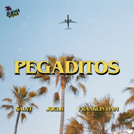 Pegaditos ft. Joelii & Franklin Dam | Boomplay Music