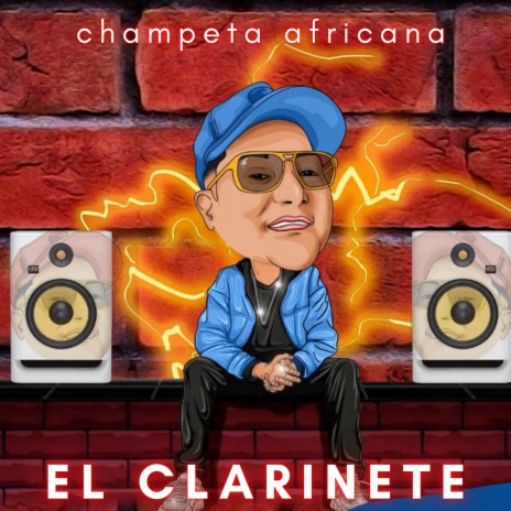 El Clarinete (Champeta Africana) | Boomplay Music