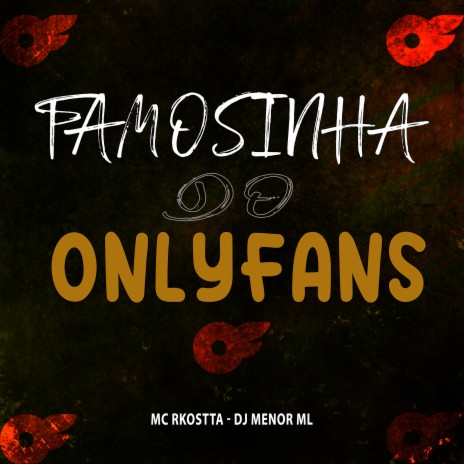 Famosinha do Onlyfans ft. MC RKOSTTA | Boomplay Music