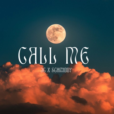 Call Me ft. Schmiddy | Boomplay Music