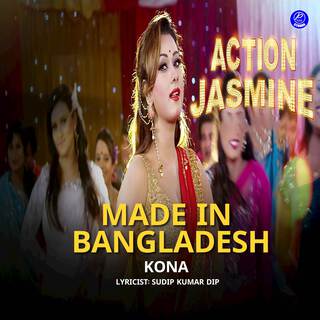 Made in Bangladesh (From Action Jasmin)