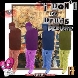 I Dont Do Drugs (Deluxe)