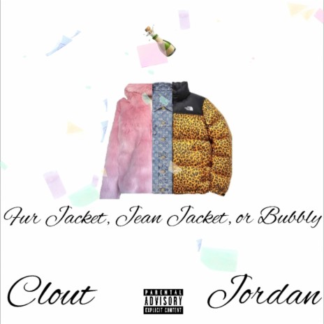 Fur Jacket Jean Jacket or Bubbly ft. Jordan | Boomplay Music