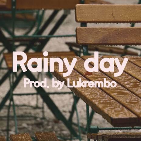 Rainy Day | Boomplay Music