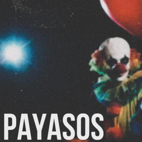 Payasos | Boomplay Music