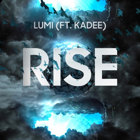Rise (ft. Kadee) ft. Kadee | Boomplay Music