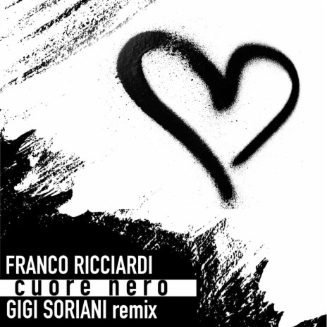 Cuore nero (Gigi Soriani Remix) | Boomplay Music