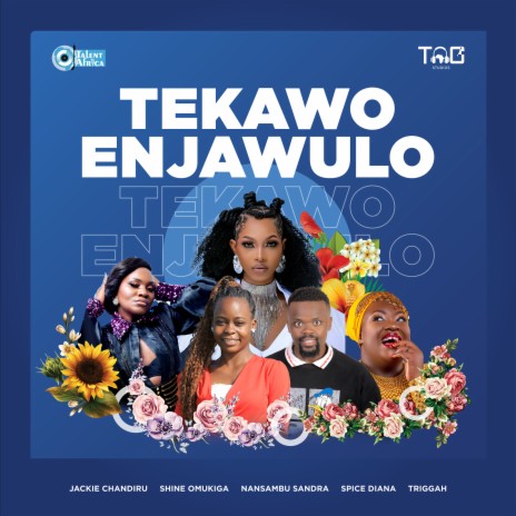 Tekawo Enjawulo ft. Jackie Chandiru, Shine Omukiga, Triggah, Spice Diana & Nansambu Sandra | Boomplay Music