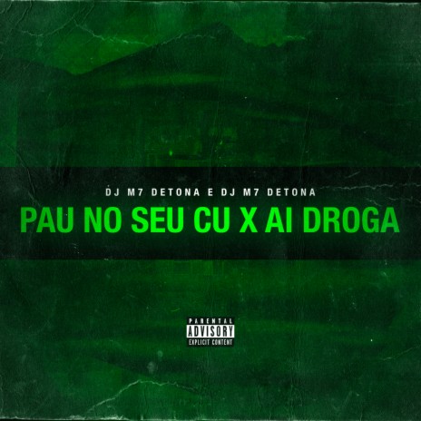 Montagem Automotiva - Pau no Seu C* X Ai Droga ft. DJ BRUNO PRADO & Mc Rd | Boomplay Music