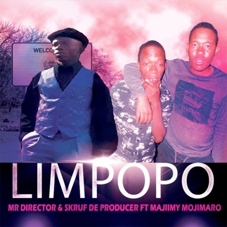 Limpopo ft. Skruf De Producer & Majiimy Mojimaro