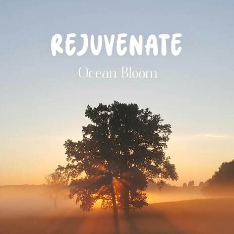 Rejuvenate | Boomplay Music